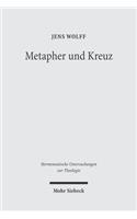 Metapher und Kreuz: Studien zu Luthers Christusbild(47 Hermeneutische Untersuchungen zur Theologie)