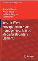 Seismic Wave Propagation in Non-Homogeneous Elastic Media by Boundary Elements