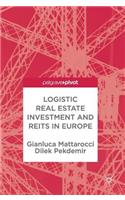 Logistic Real Estate Investment and Reits in Europe