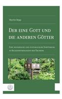 Der Eine Gott Und Die Anderen Gotter