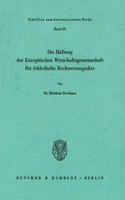 Die Haftung Der Europaischen Wirtschaftsgemeinschaft Fur Fehlerhafte Rechtsetzungsakte
