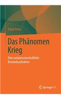 Das Phänomen Krieg: Eine sozialwissenschaftliche Bestandsaufnahme(German)