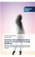 Nutrition Education And Body Image Curriculum For College Students