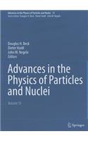 Advances in the Physics of Particles and Nuclei, Volume 31