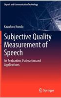 Subjective Quality Measurement of Speech