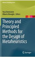 Theory and Principled Methods for the Design of Metaheuristics