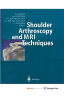 Shoulder Arthroscopy and MRI Techniques