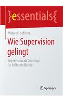 Wie Supervision Gelingt