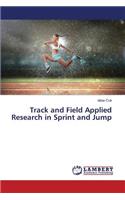 Track and Field Applied Research in Sprint and Jump