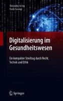 Digitalisierung Im Gesundheitswesen: Ein Kompakter Streifzug Durch Recht, Technik Und Ethik