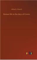 Roman life in the days of Cicero