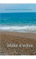 Make a wave