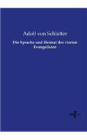 Die Sprache und Heimat des vierten Evangelisten