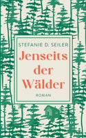 Jenseits der Wälder