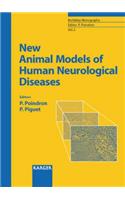 New Animal Models of Human Neurological Diseases