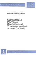 Gemeindenahe Psychiatrie: Bearbeitung und Transformation eines sozialen Problems