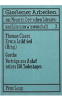 Goethe. Vortraege Aus Anlaß Seines 150. Todestages