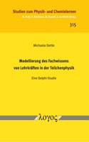 Modellierung Des Fachwissens Von Lehrkraften in Der Teilchenphysik