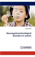 Neurogastroenterological Disorders in Autism