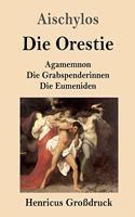 Die Orestie (Großdruck)