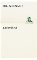 L'écornifleur: (French)