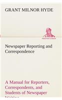 Newspaper Reporting and Correspondence