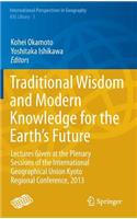 Traditional Wisdom and Modern Knowledge for the Earth's Future