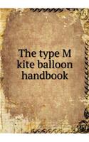 The type M kite balloon handbook: (English)