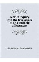 A brief inquiry into the true award of an equitable adjustment