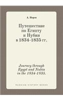 Journey through Egypt and Nubia in the 1834-1835.