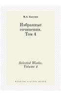 Selected Works. Volume 4