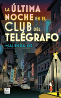 Última Noche En El Club del Telégrafo