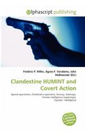 Clandestine Humint and Covert Action