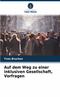 Auf dem Weg zu einer inklusiven Gesellschaft, Vorfragen