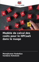 Modèle de calcul des coûts pour le HPCaaS dans le nuage