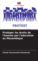Protéger les droits de l'homme par l'éducation au Mozambique
