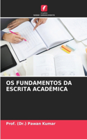 OS Fundamentos Da Escrita Académica