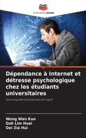 Dépendance à Internet et détresse psychologique chez les étudiants universitaires
