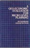 Geo-Economic Evaluation for Micro Level Planning (A)