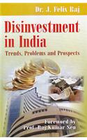 Disinvestment in India: Trends Problems and Prospects