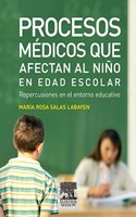 Procesos medicos que afectan al nino en edad escolar (Spanish Edition)