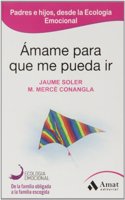 Amame para que me pueda ir (Spanish Edition): 1