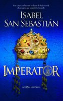 Imperator: Una catara en la corte siciliana de Federico II, el monarca que asombro al mundo