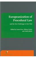 Europeanization of Procedural Law and the New Challenges to Fair Trial