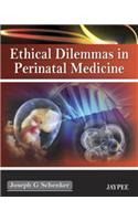 Ethical Dilemmas in Perinatal Medicine
