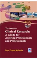 Textbook on Clinical Research: A Guide for Aspiring Professionals and Professionals, With CD-ROM