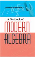 A Textbook of Modern Algebra