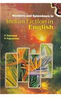 Wonders and Splendours in Indian Fiction in English