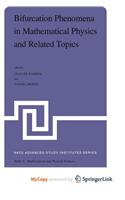 Bifurcation Phenomena in Mathematical Physics and Related Topics
