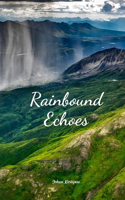 Rainbound Echoes